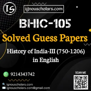 BHIC 105 : History of India-III (750-1206 CE) Solved Guess Paper June Exam in English