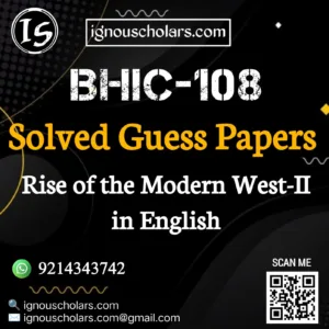 BHIC 108 : Rise of the Modern West-II Solved Guess Paper June Exam in English