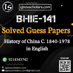 BHIE 141 : History of China C. 1840-1978 Solved Guess Paper June Exam in English
