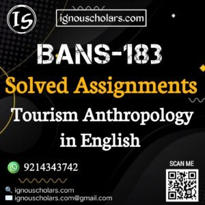 BANS-183 : Tourism Anthropology in English Solved Assignment 2025-2026
