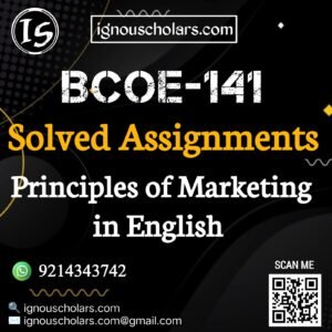 BCOE-141 : Principles of Marketing in English Solved Assignment 2024-2025