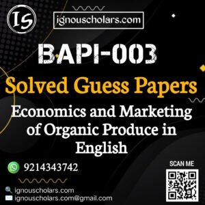 BAPI 003 : Economics and Marketing of Organic Produce Solved Guess Paper December 2025 Exam in English
