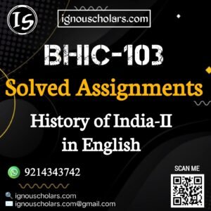 BHIC-103 : History of India-II in English Solved Assignment 2025-2026