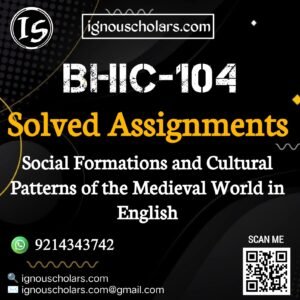 BHIC-104 : Social Formations and Cultural Patterns of the Medieval World in English Solved Assignment 2025-2026