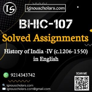 BHIC-107 : History of India-IV ( c. 1206-1550) in English Solved Assignment 2025-2026