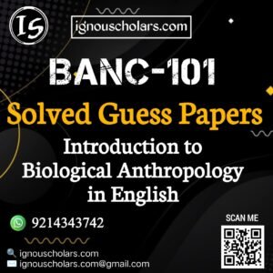 BANC 101 : Introduction to Biological Anthropology Solved Guess Paper December 2025 Exam in English
