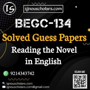 BEGC 134 : Reading the Novel Solved Guess Paper December 2025 Exam in English
