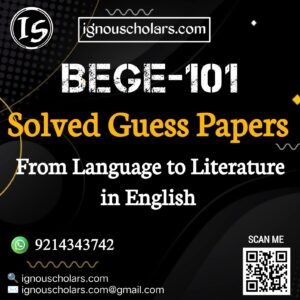 BEGE 101 : From Language to Literature Solved Guess Paper December 2025 Exam