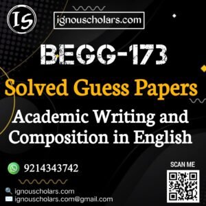 BEGG 173 : Academic Writing & Composition Solved Guess Paper December 2025 Exam