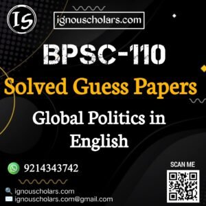 BPSC 110 : Global Politics Solved Guess Paper December 2025 Exam in English
