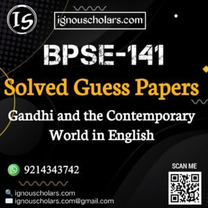 BPSE 141 : Gandhi and the Contemporary World Solved Guess Paper December 2025 Exam in English