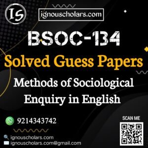 BSOC 134 : Methods of Sociological Enquiry Solved Guess Paper December 2025 Exam in English