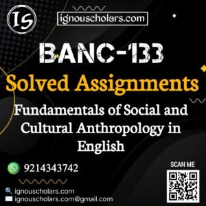 BANC-133 : Fundamentals of Social and Cultural Anthropology in English Solved Assignment 2025-2026
