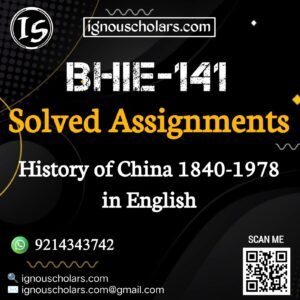 BHIE-141 : History of China C. 1840-1978 in English Solved Assignment 2025-2026