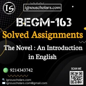 BEGM 163 : The Novel: An Introduction  in English Solved Assignment 2025-2026
