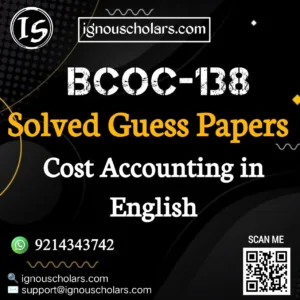 BCOC 138 : Cost Accounting Solved Guess Paper June Exam in English